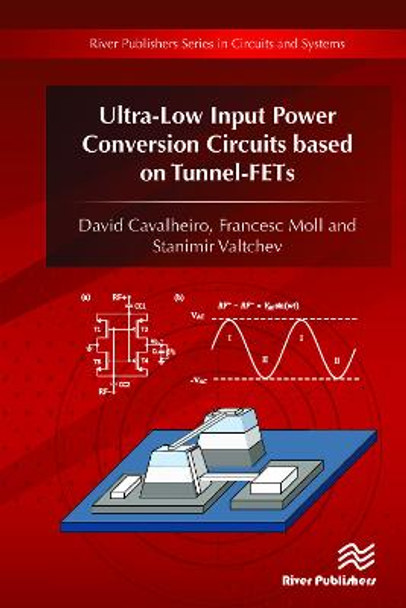 Ultra-Low Input Power Conversion Circuits based on TFETs by David Cavalheiro