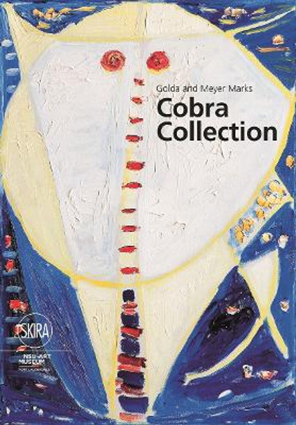 Golda and Meyer Marks: Cobra Collection: NSU Art Museum Fort Lauderdale by Katja Weitering