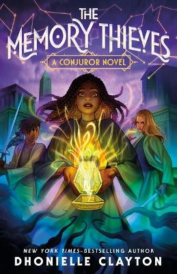 The Memory Thieves Dhonielle Clayton 9781250362643