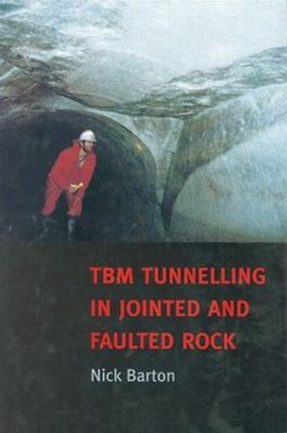 TBM Tunnelling in Jointed and Faulted Rock by Nick R. Barton