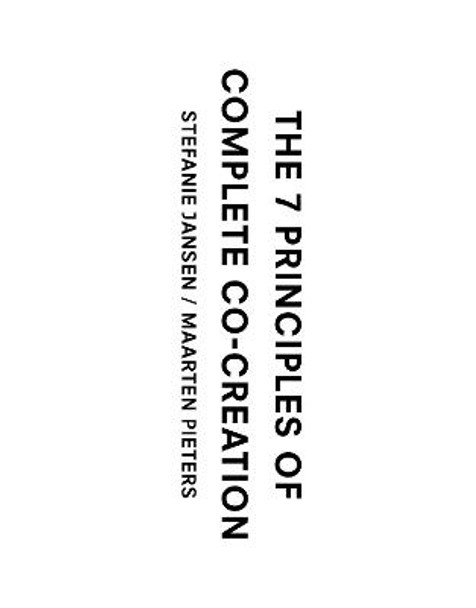 The 7 Principles of Complete Co-Creation by Stefanie Jansen