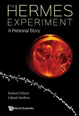 Hermes Experiment, The: A Personal Story Richard Milner (Massachusetts Inst Of Tech, Usa) 9789811215339
