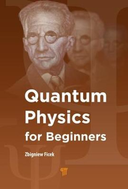 Quantum Physics for Beginners by Zbigniew Ficek