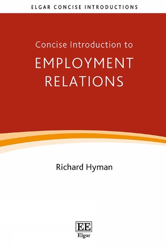 Concise Introduction to Employment Relations Richard Hyman 9781802207477
