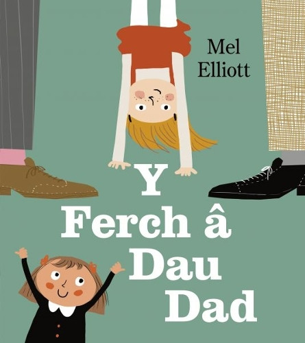 Y Ferch a Dau Dad Mel Elliott 9781802587098
