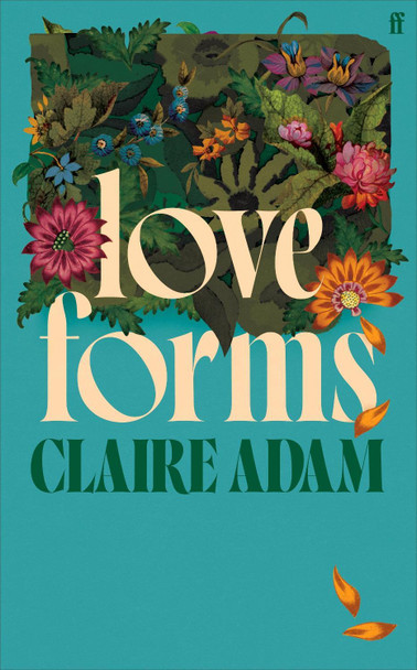 Love Forms Claire Adam 9780571339549