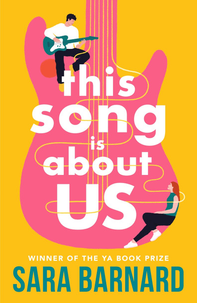 This Song Is About Us Sara Barnard 9781529525366