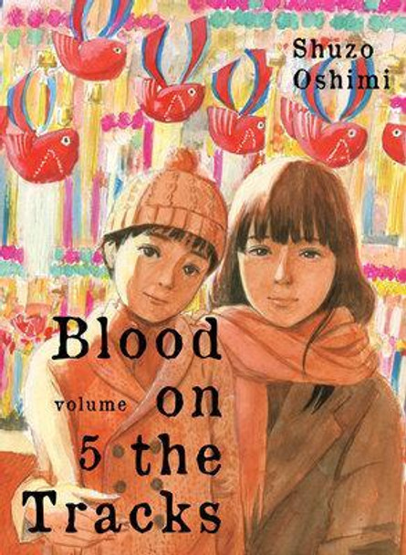 Blood on the Tracks, Volume 5 by Shuzo Oshimi