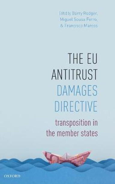 The EU Antitrust Damages Directive: Transposition in the Member States by Barry Rodger