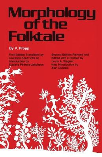 Morphology of the Folktale: Second Edition by V. Propp