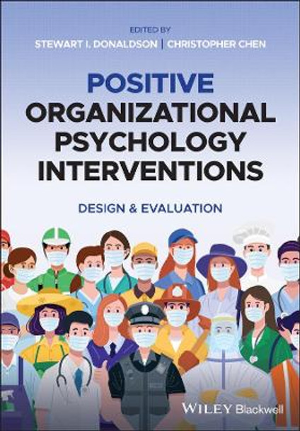 Positive Organizational Psychology Interventions: Design & Evaluation by Stewart I. Donaldson