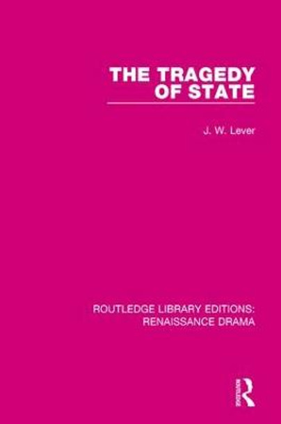 The Tragedy of State by J. W. Lever