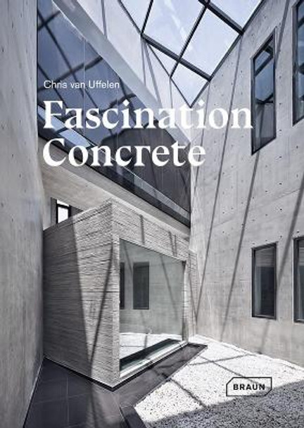 Hard Stuff: Fascination Concrete by Chris van Uffelen