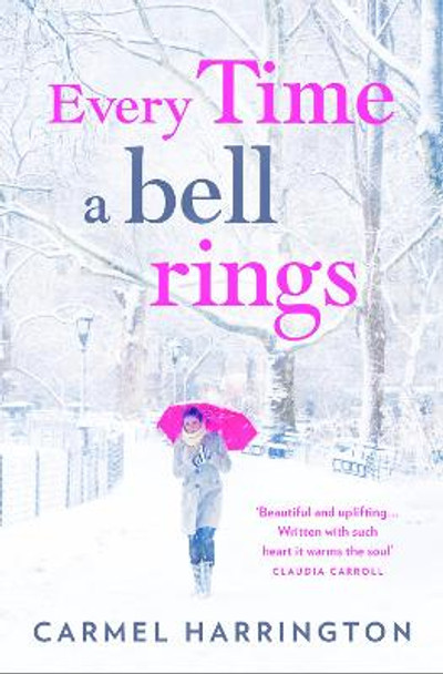 Every Time a Bell Rings by Carmel Harrington