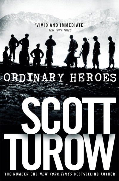 Ordinary Heroes by Scott Turow 9781447271871 [USED COPY]