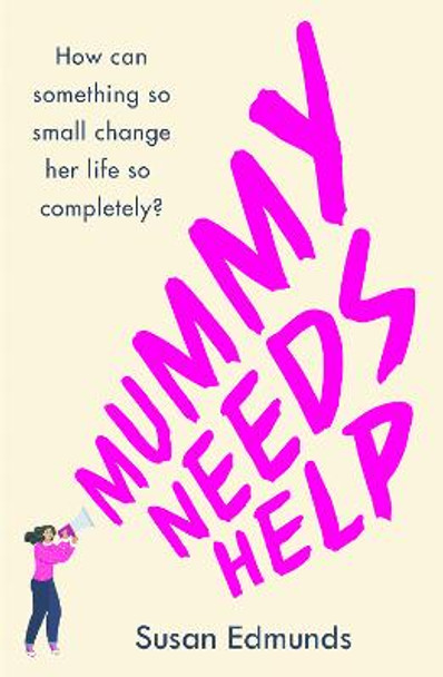 Mummy Needs Help by Susan Edmunds