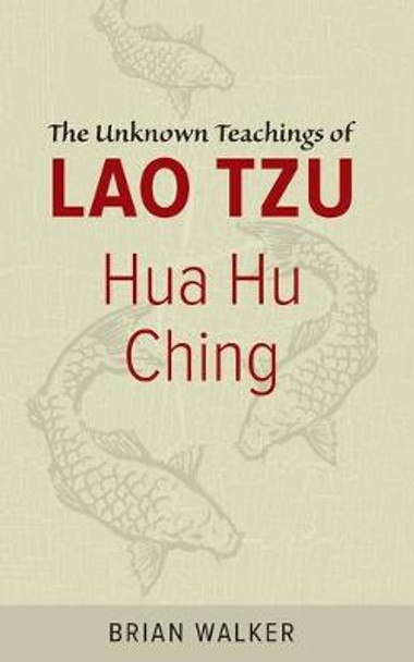 Hua Hu Ching by Brian Walker