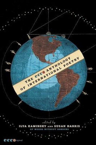 The Ecco Anthology of International Poetry by Ilya Kaminsky