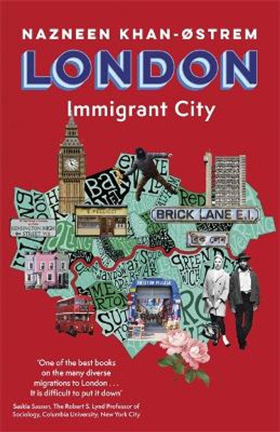 London: Immigrant City by Nazneen Khan-Ostrem