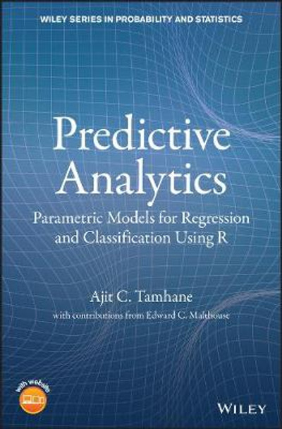 Regression for Predictive Analytics: Parametric and Nonparametric Regression by Ajit C. Tamhane