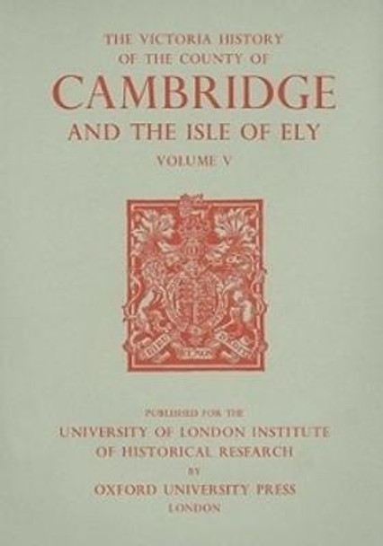 A History of the County of Cambridge and the Isl - Volume V by C. R. Elrington