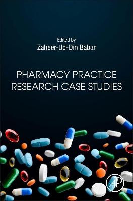 Pharmacy Practice Research Case Studies by Zaheer-Ud-Din Babar