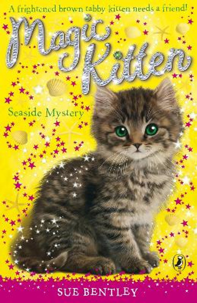 Magic Kitten: Seaside Mystery by Sue Bentley