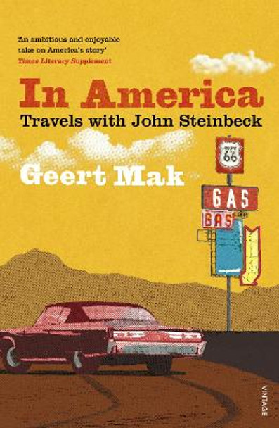 In America: Travels with John Steinbeck by Geert Mak