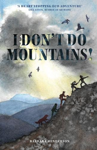 I Don’t Do Mountains Barbara Henderson 9781907233548