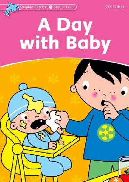 Dolphin Readers Starter Level: A Day with Baby by Di Taylor