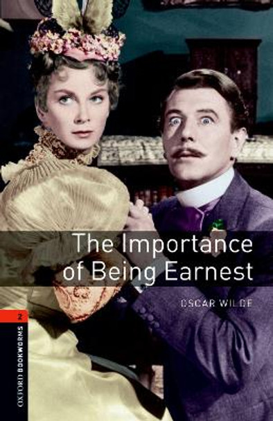 Oxford Bookworms Library: Level 2:: The Importance of Being Earnest Playscript by Oscar Wilde