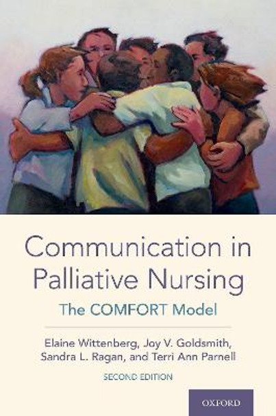 Communication in Palliative Nursing: The COMFORT Model by Elaine Wittenberg