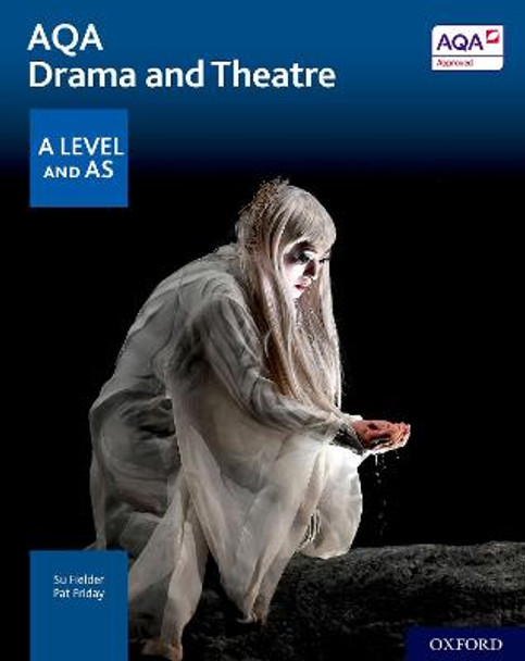 AQA Drama and Theatre: A Level and AS by Su Fielder