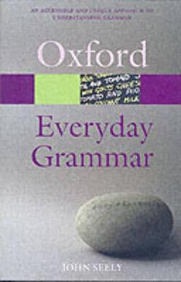 Everyday Grammar by John Seely