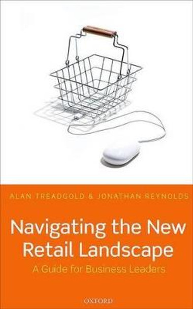 Navigating the New Retail Landscape: A Guide for Business Leaders by Alan Treadgold