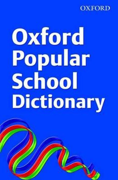 Oxford Popular School Dictionary by OUP