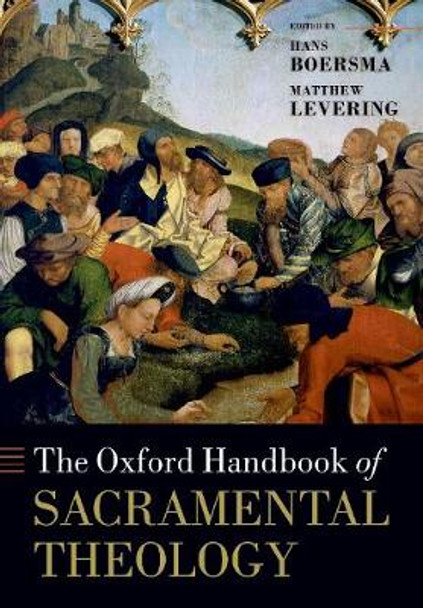 The Oxford Handbook of Sacramental Theology by Hans Boersma