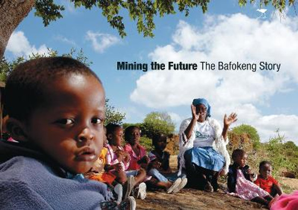 Mining the Future: The Bafokeng Story by Totem Media