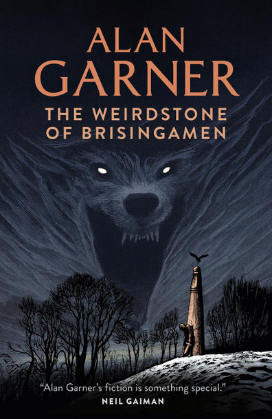 The Weirdstone of Brisingamen by Alan Garner The Weirdstone of Brisingamen by Alan Garner