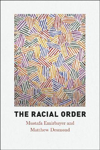 The Racial Order by Mustafa Emirbayer