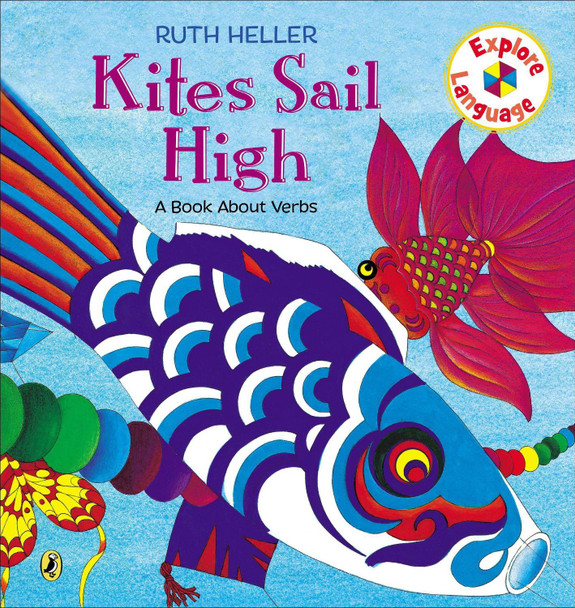 Kites Sail High: A Book About Verbs by Ruth Heller 9780698113893