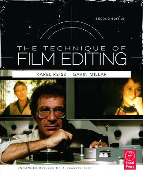 Technique of Film Editing, Reissue of 2nd Edition by Karel Reisz