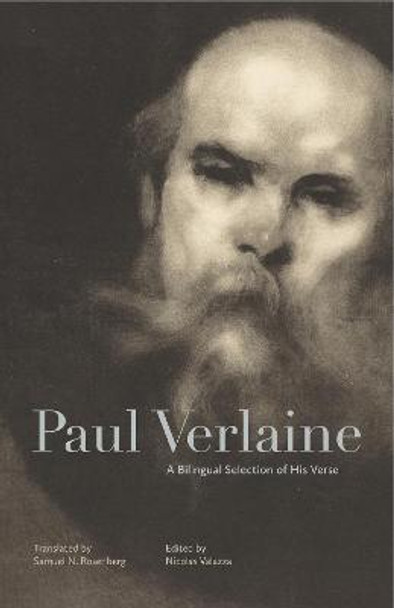 Paul Verlaine: A Bilingual Selection of His Verse by Paul Verlaine