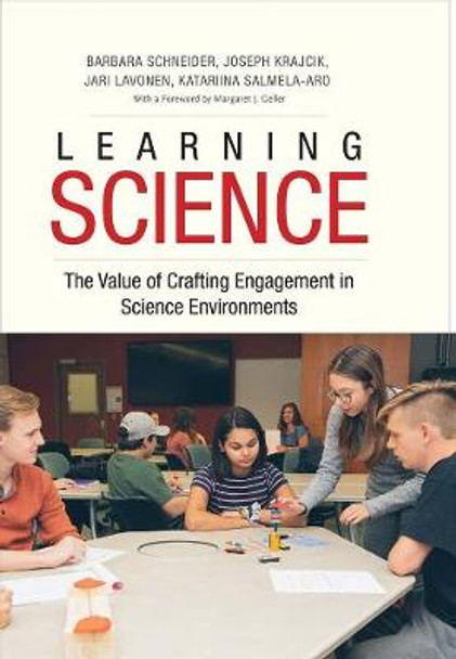 Learning Science: The Value of Crafting Engagement in Science Environments by Barbara Schneider