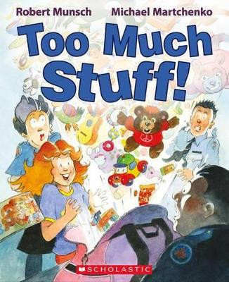 Too Much Stuff! by Michael Martchenko 9781443102452 [USED COPY]