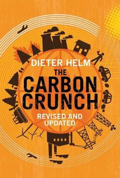 The Carbon Crunch: Revised and Updated by Dieter Helm