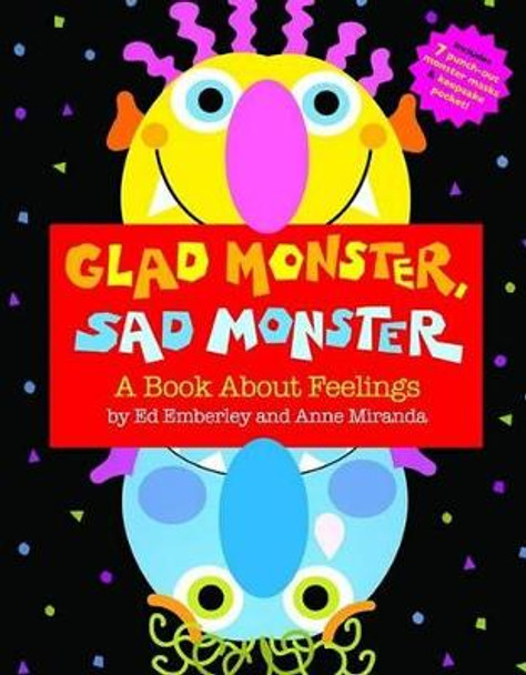Glad Monster, Sad Monster by Ed Emberley