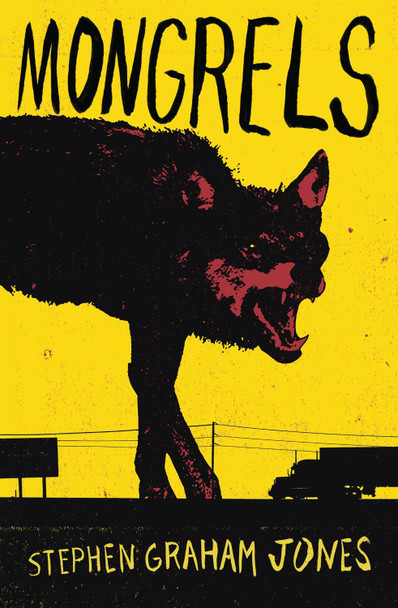 Mongrels by Stephen Graham Jones
