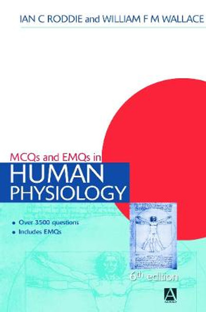 MCQs & EMQs in Human Physiology, 6th edition by Ian C. Roddie