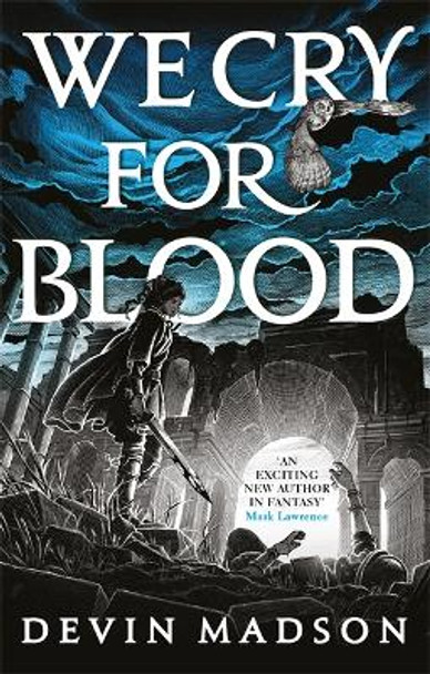 We Cry for Blood: The Reborn Empire, Book Three by Devin Madson